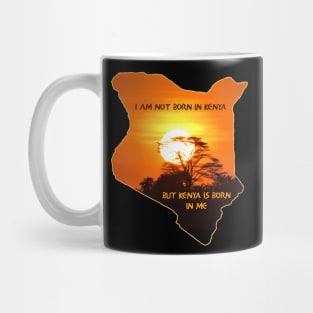 I Am Not Born In Kenya... Mug